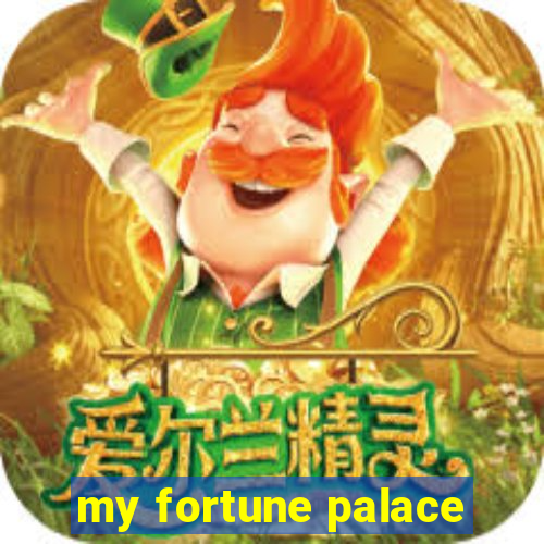 my fortune palace