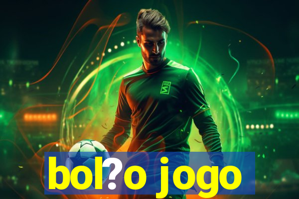 bol?o jogo