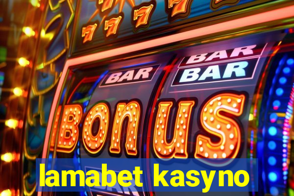 lamabet kasyno