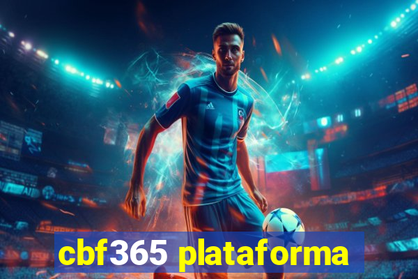 cbf365 plataforma