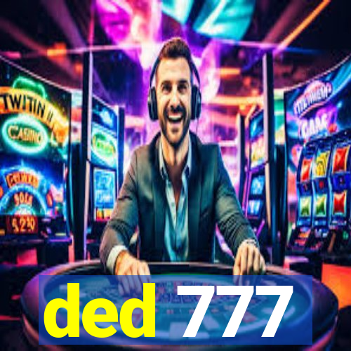 ded 777