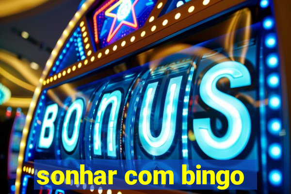 sonhar com bingo