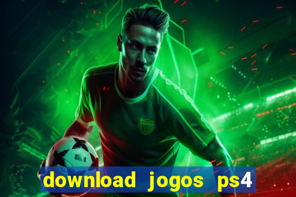 download jogos ps4 pkg pt-br