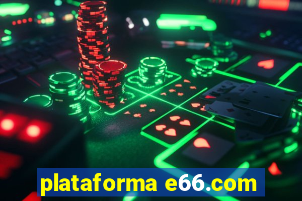 plataforma e66.com