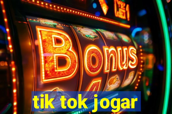 tik tok jogar