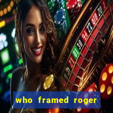 who framed roger the rabbit