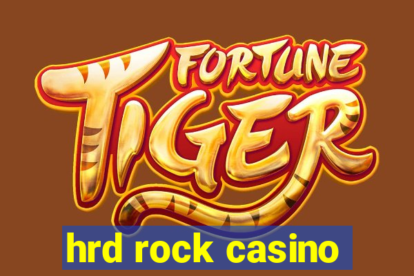 hrd rock casino