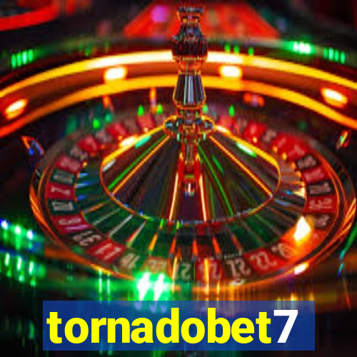 tornadobet7