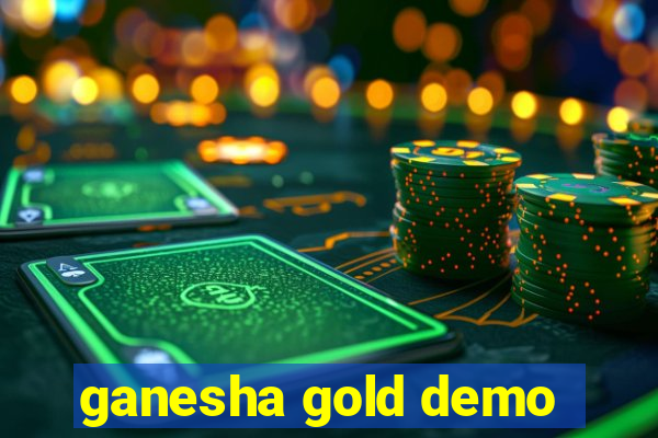 ganesha gold demo