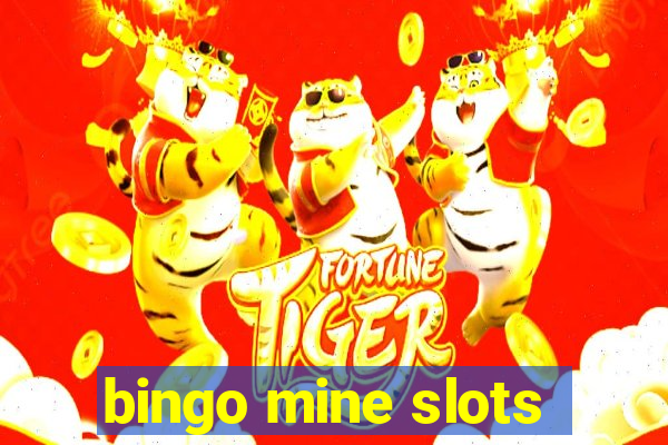 bingo mine slots