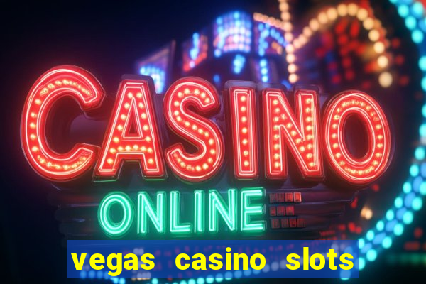 vegas casino slots - mega win