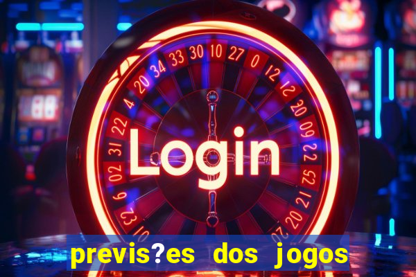 previs?es dos jogos de hoje