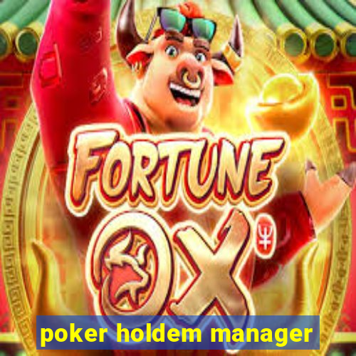 poker holdem manager