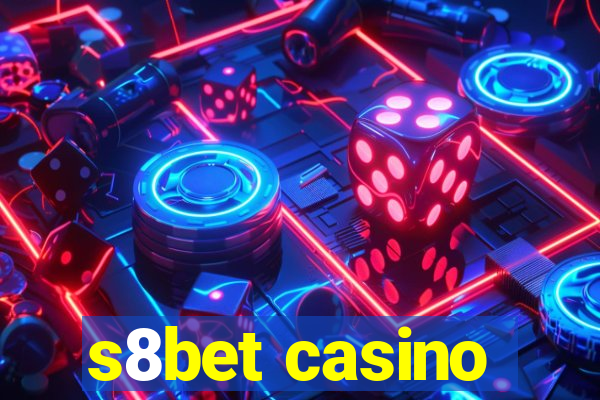 s8bet casino