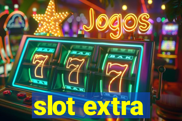 slot extra