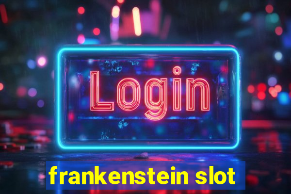 frankenstein slot