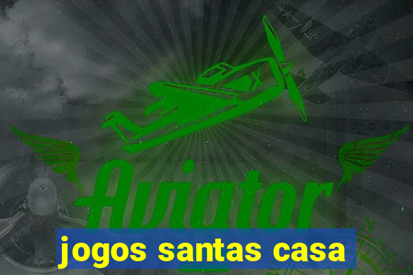 jogos santas casa