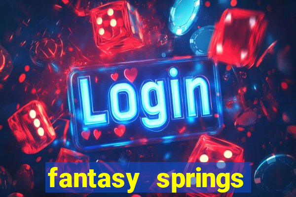 fantasy springs resort and casino