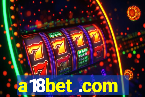 a18bet .com