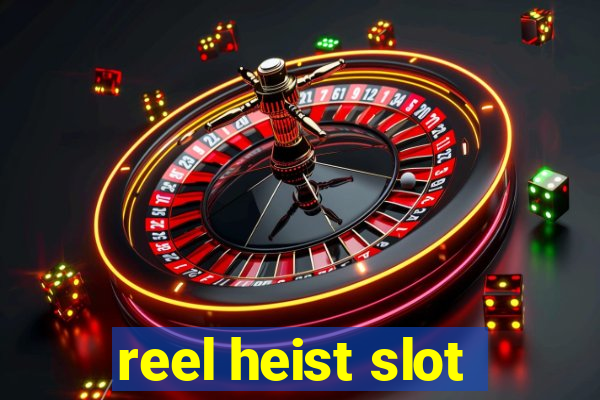 reel heist slot