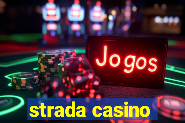 strada casino