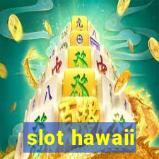 slot hawaii