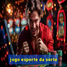 jogo esporte da sorte