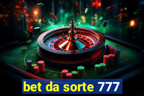 bet da sorte 777