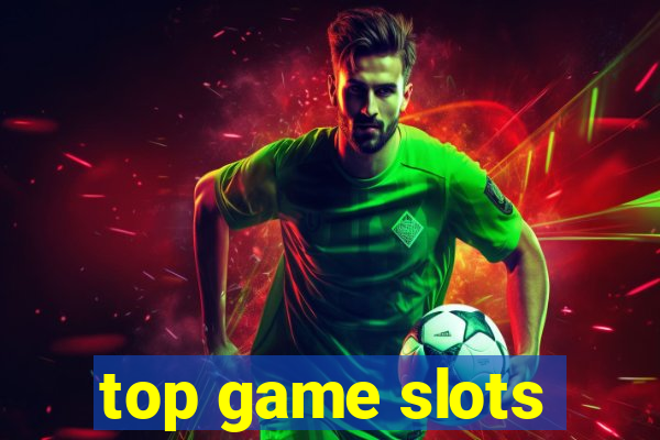 top game slots