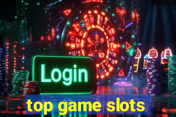 top game slots