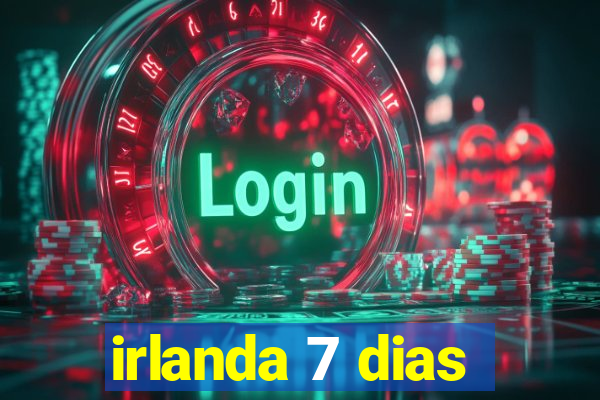 irlanda 7 dias