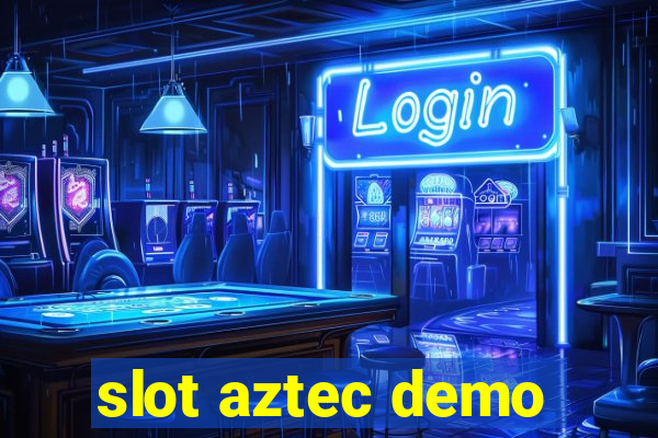 slot aztec demo