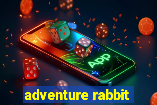 adventure rabbit