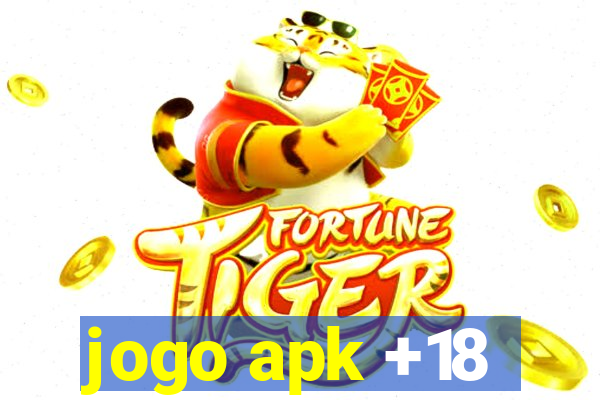 jogo apk +18