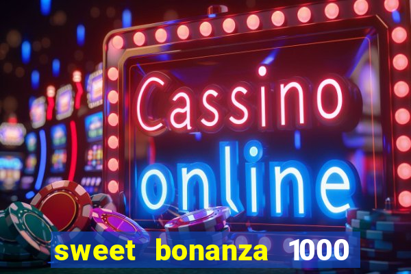 sweet bonanza 1000 demo slot