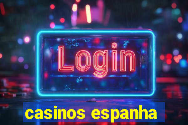 casinos espanha