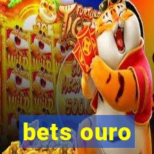 bets ouro