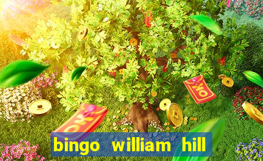 bingo william hill mini lobby