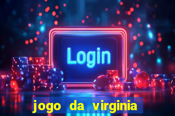 jogo da virginia que da dinheiro