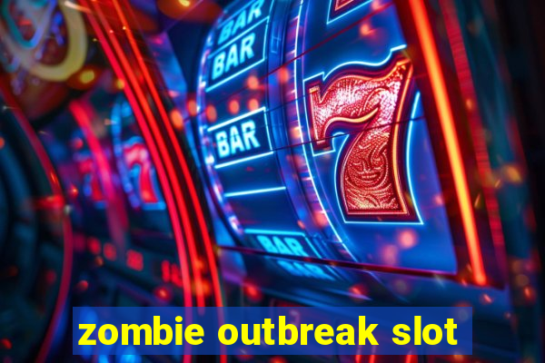 zombie outbreak slot