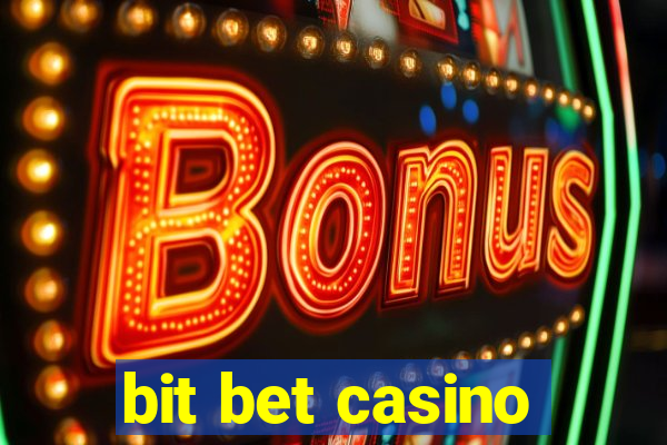 bit bet casino