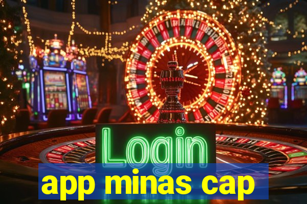 app minas cap