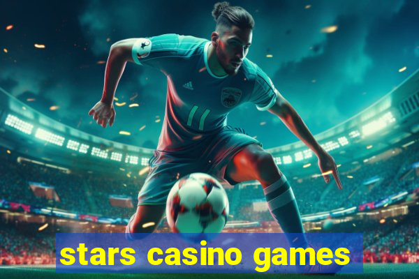 stars casino games