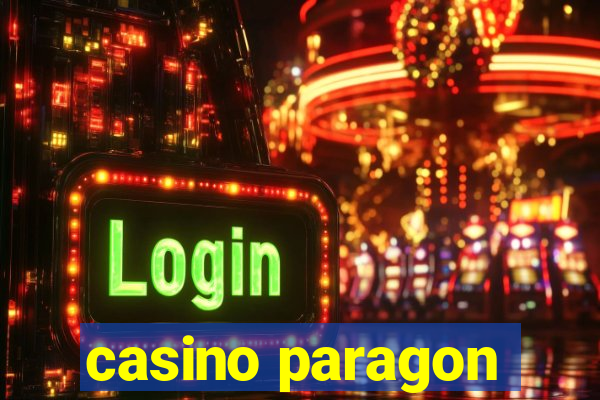 casino paragon