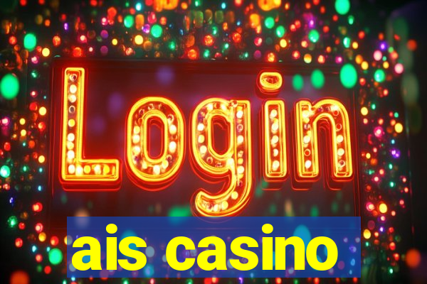 ais casino