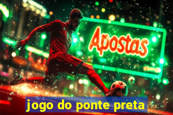 jogo do ponte preta