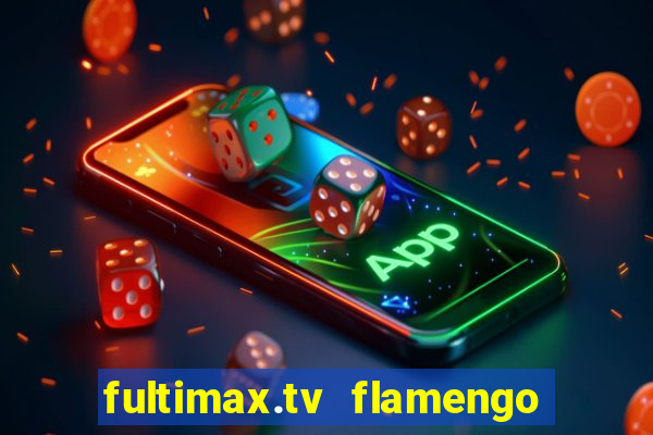 fultimax.tv flamengo ao vivo