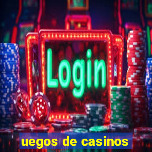 uegos de casinos