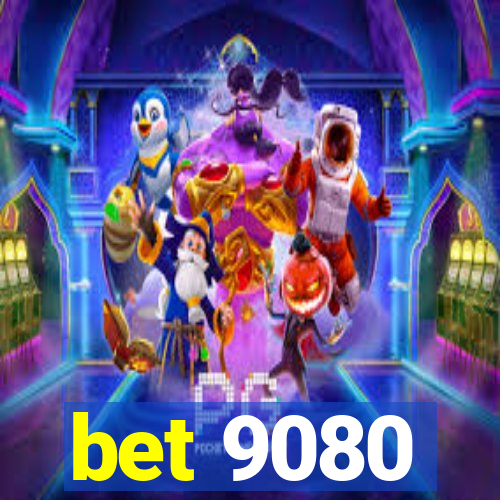 bet 9080