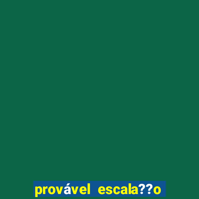 provável escala??o do milan hoje